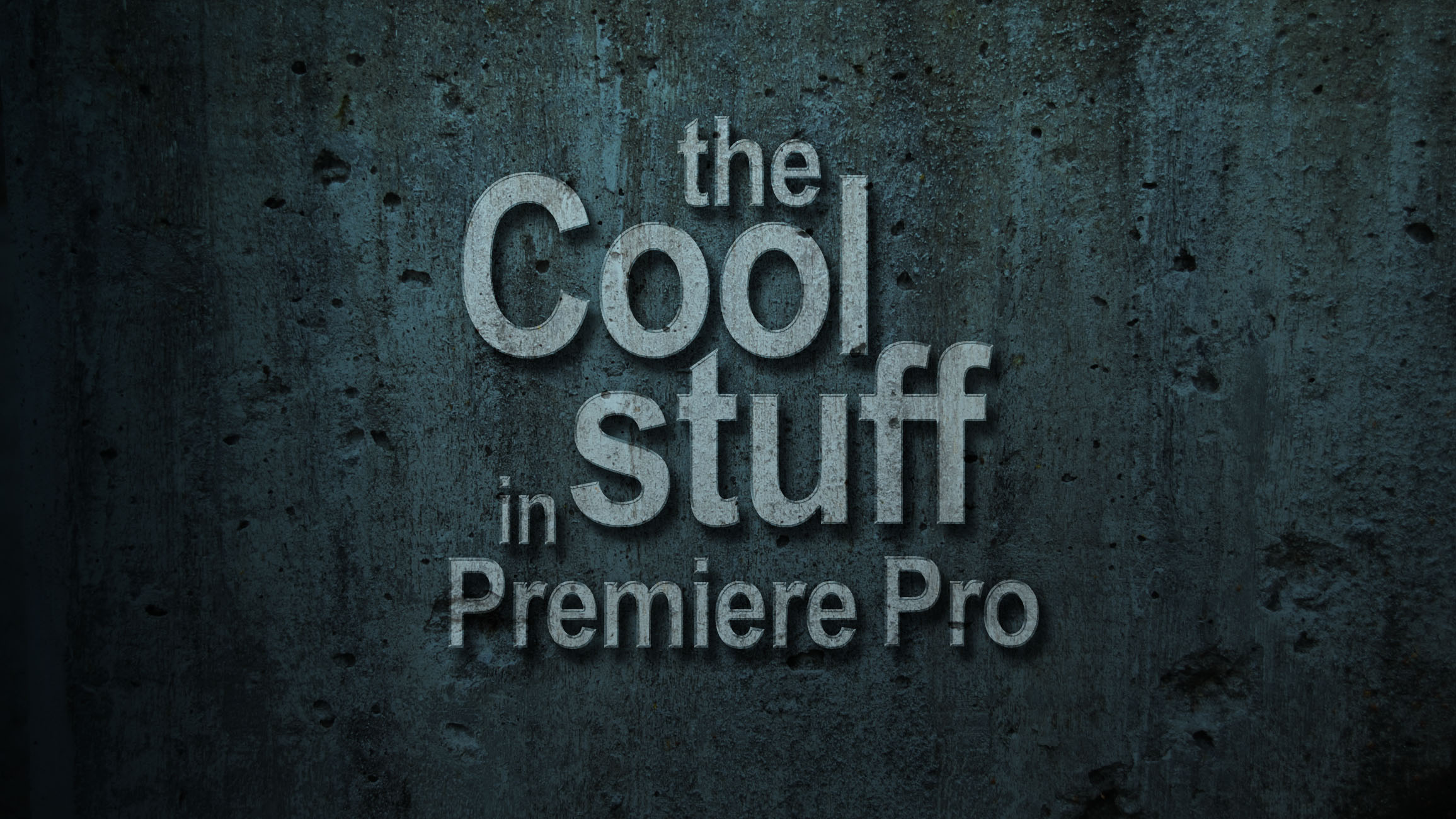 The Cool Stuff in Premiere Pro 